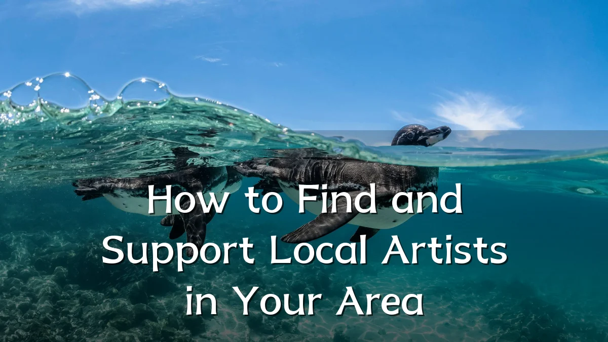 How to Find and Support Local Artists in Your Area
