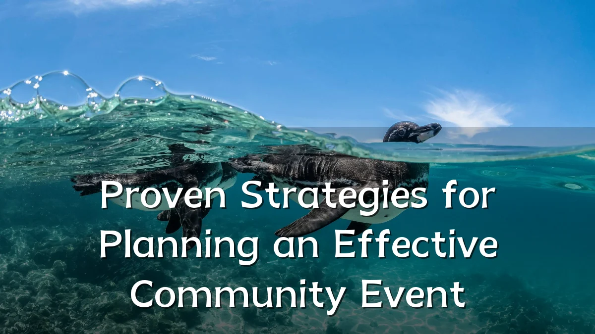 Proven Strategies for Planning an Effective Community Event
