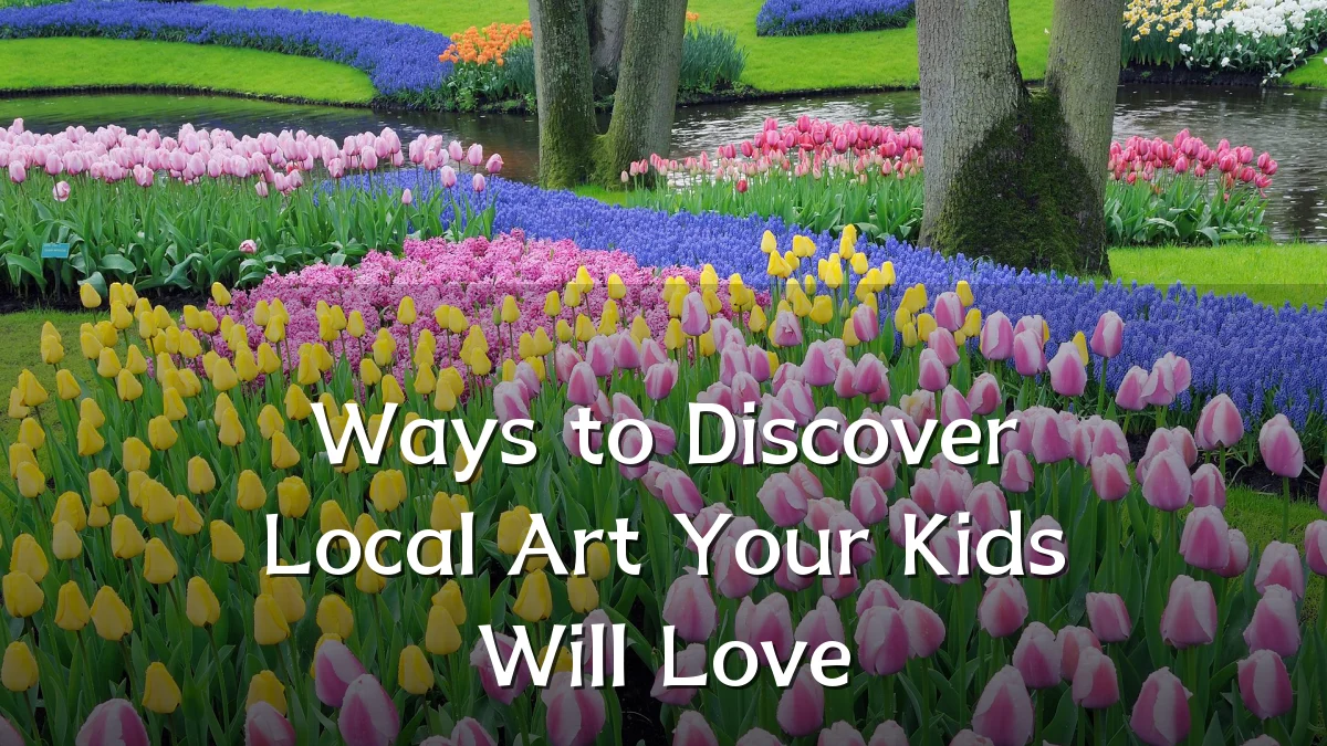Ways to Discover Local Art Your Kids Will Love
