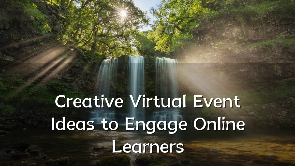 Creative Virtual Event Ideas to Engage Online Learners