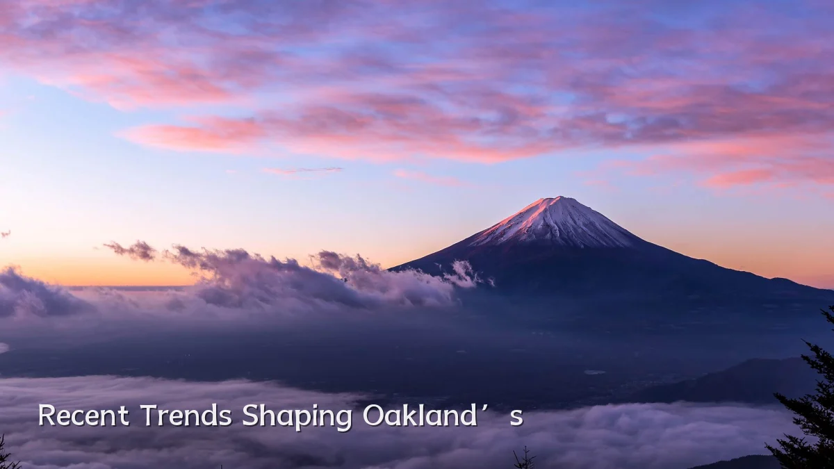 Recent Trends Shaping Oakland’s