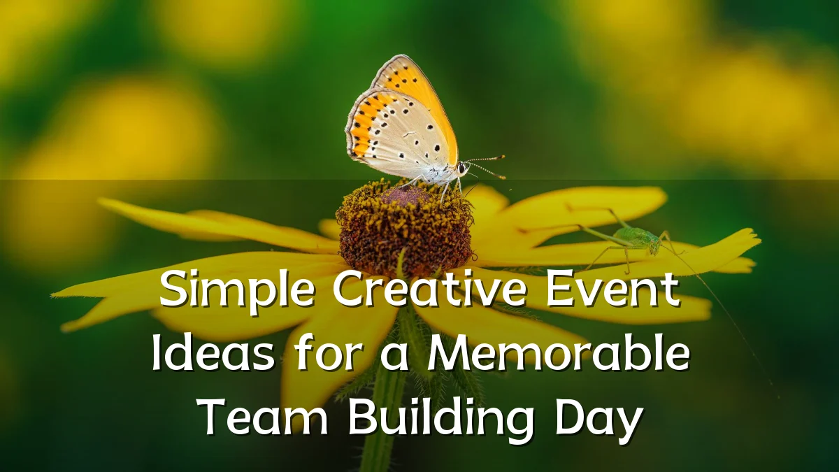 Simple Creative Event Ideas for a Memorable Team Building Day