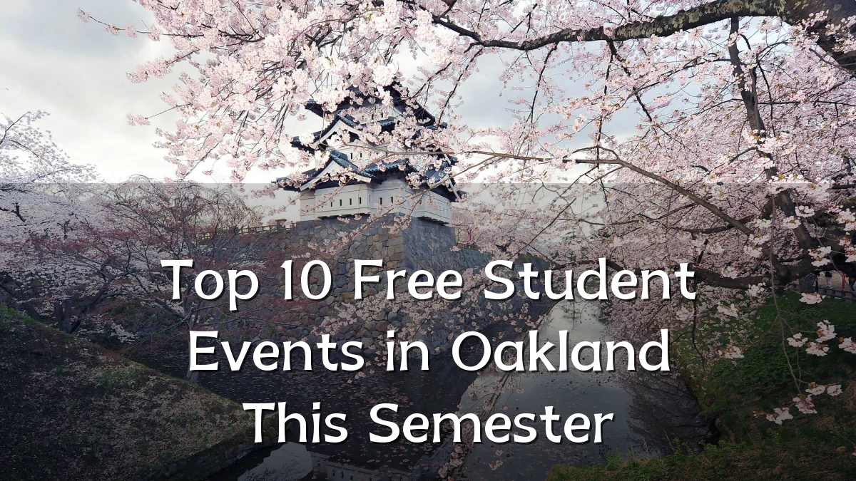 Top 10 Free Student Events in Oakland This Semester